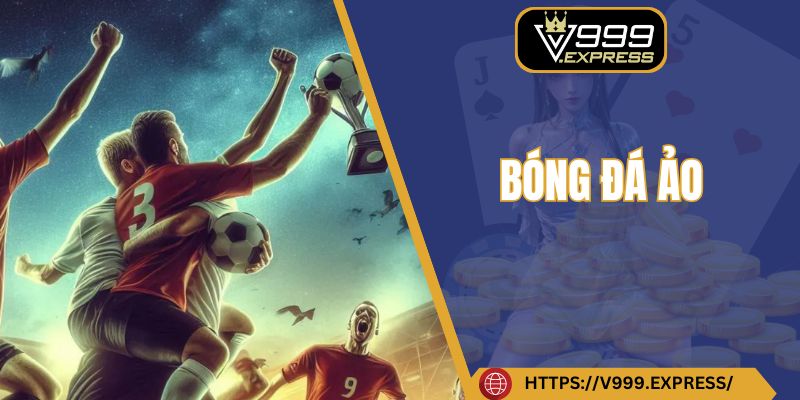 Bóng đá ảo V999