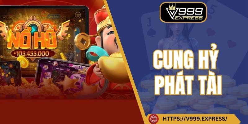 Cung hỷ phát tài V999