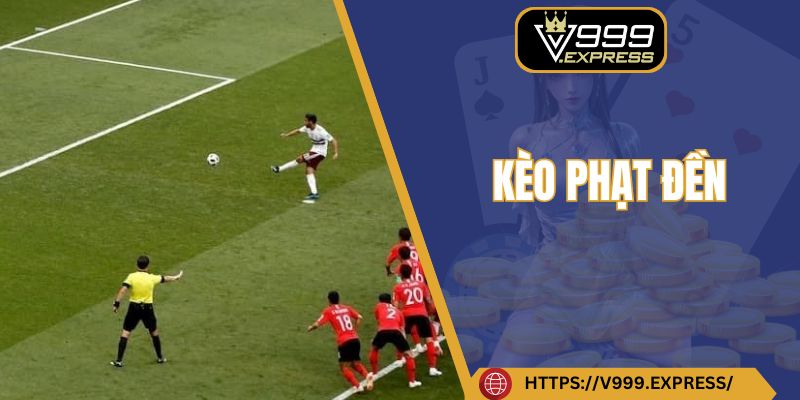 Kèo phạt đền V999