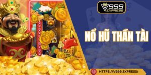 Nổ hũ thần tài tại V999