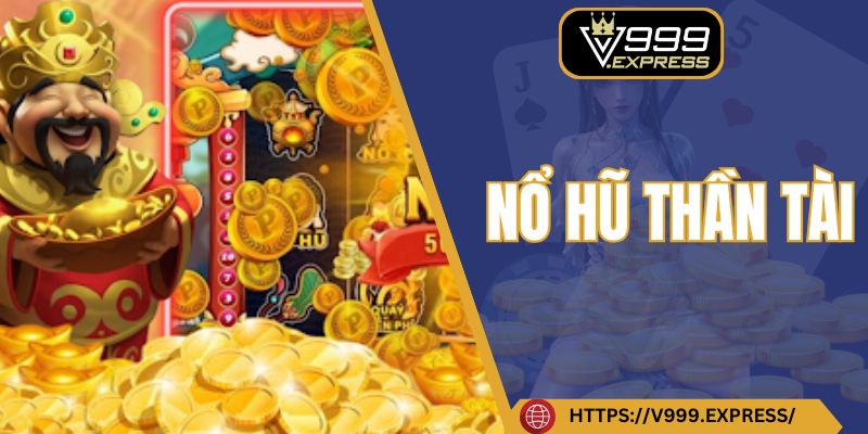 Nổ hũ thần tài tại V999