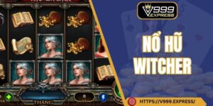 Nổ hũ Witcher V999