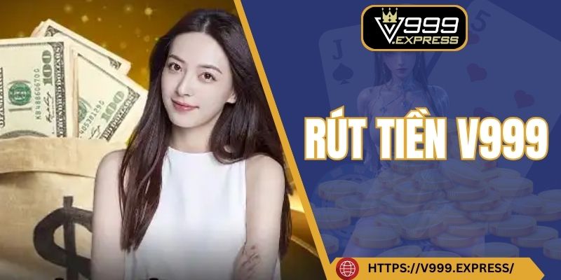Rút tiền V999