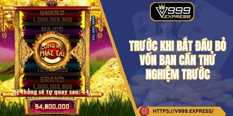Trước khi bắt đầu bỏ vốn bạn cần thử nghiệm trước